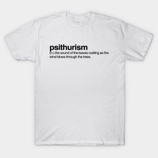 Psithurism T-Shirt